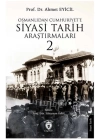 Osmanlı’dan Cumhuriyet’e Siyasi Tarih Araştırmaları 2