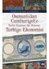 Osmanlıdan Cumhuriyete Türkiye Ekonomisi