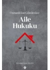 Osmanlı’dan Günümüze Aile Hukuku
