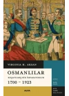 Osmanlılar - Kuşatılmış Bir İmparatorluk 1700-1923