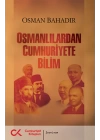 Osmanlılardan Cumhuriyete Bilim