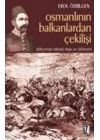 Osmanlının Balkanlardan Çekilişi