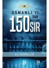 Osmanlı’yı Cihan Devleti Yapan 150 Sıs