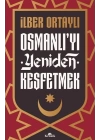 Osmanlı’yı Yeniden Keşfetmek