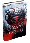 Ötanazi Okulu 4 (Ciltli)