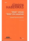 Öteki Olmak, Ötekiyle Yaşamak