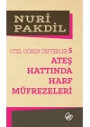 Otel Gören Defterler 5: Ateş Hattında Harf Müfrezeleri