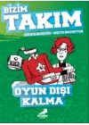 Oyun Dışı Kalma - Bizim Takım