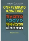 Oyun ve Senaryo Yazma Tekniği Tiyatro, Radyo, Televizyon, Sinema