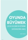 Oyunda Büyümek