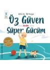Öz güven Benim Süper Gücüm