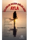 Özlemler Bazen Çığlıklaşır - Ayla