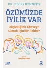 Özümüzde İyilik Var: Düşlediğiniz Ebeveyn Olmak İçin Bir Rehber