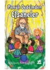 Pamuk Dede’mden Efsaneler