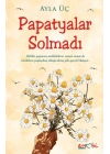 Papatyalar Solmadı