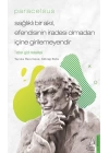 Paracelsus - Sağlıklı Bir Akıl, Efendisinin İradesi Olmadan İçine Girilemeyendir