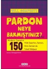 Pardon Neye Bakmıştınız?