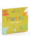 Parkta Kim Yaşar?