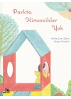 Parkta Kimsecikler Yok
