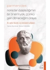 Parmenides/Nereden Başladığımın Bir Önemi Yok, Çünkü Geri Döneceğim Oraya