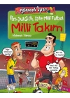 Pas Şut Gol İşte Milli Futbol - Milli Takım
