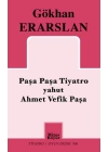 Paşa Paşa Tiyatro yahut Ahmet Vefik Paşa