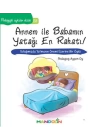 Pedagojik Öyküler 23 - Annem ile Babamın Yatağı En Rahatı!