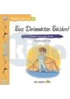 Pedagojik Öyküler 30 - Söz Dinlemekten Sıkıldım!