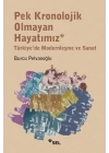 Pek Kronolojik Olmayan Hayatımız: Türkiyede Modernleşme ve Sanat