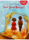 Peki Şimdi Nereye?