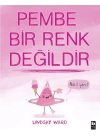 Pembe Bir Renk Değildir
