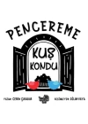Pencereme Kuş Kondu