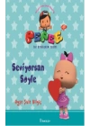 Pepee ile Öyküler Serisi - Seviyorsan Söyle