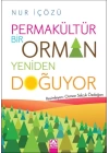 Permakültür-Bir Orman Yeniden Doğuyor