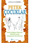 Petek Çocuklar  Hızla Değişen Dünyada Bilinçli Çocuk Yetiştirmek İçin Öneriler