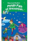 Peter Pan ve Arkadaşları - Dünya Çocuk Klasikleri
