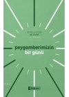 Peygamberimizin Bir Günü
