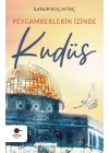 Peygamberlerin İzinde Kudüs