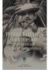 Pierre Lotinin Mektupları ve Son Kitabı: Türkler ve Ermeniler
