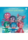 Pijamaskeliler Çalınan Şekerler