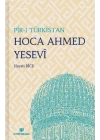 Pir-i Türkistan Hoca Ahmed Yesevi