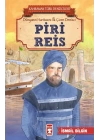 Piri Reis - Kahraman Türk Denizcileri