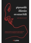 Pişmanlık Ölümün En Uzun Hâli
