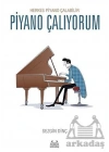 Piyano Çalıyorum – Herkes Piyano Çalabilir