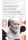Plotinus - Her İçe Yönelme Aynı Zamanda Tanrı’ya Yönelmedir