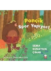 Ponçik Spor Yapıyor