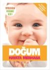 Popüler Bilim Vücudumuz Dizisi - Doğum / Hayata Merhaba