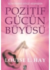 Pozitif Gücün Büyüsü - İçinizdeki Gücü Keşfedin