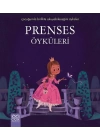 Prenses Öyküleri / Çocuğumla Birlikte Okuyabileceğim Öyküler