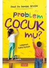 Problem Çocuk Mu?